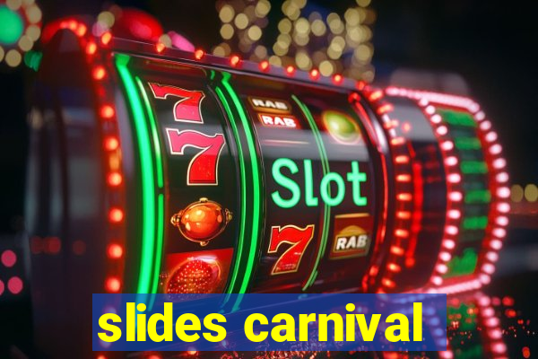 slides carnival